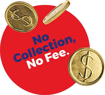 No Collection, No Fee.